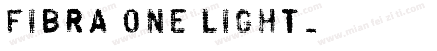 Fibra One Light字体转换